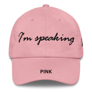 Adjustable Chino Cotton Twill Hat, "I'm Speaking" Embroidered Quote, Political Statement Accessory