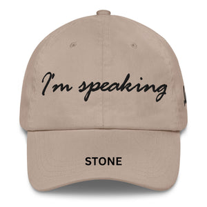 Adjustable Chino Cotton Twill Hat, "I'm Speaking" Embroidered Quote, Political Statement Accessory