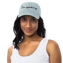 Load image into Gallery viewer, Adjustable Cotton Denim Hat, &quot;I&#39;m Speaking&quot; Embroidered Quote, Political Statement Accessory
