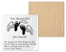 Load image into Gallery viewer, Too Beautiful for Earth Memorial Plaque, Miscarriage Gift, Baby Memorial Gift, Loss of Child, Ceramic Tile, 4.25 inches
